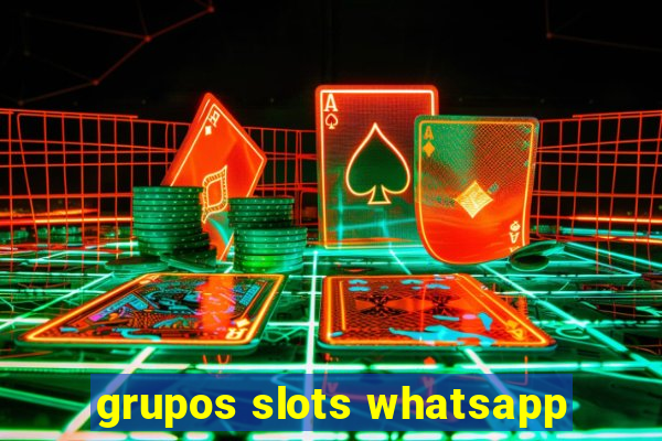 grupos slots whatsapp